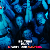 Belters Only Residency Albufeira at Club Heaven, Albufeira, 16 July 2026