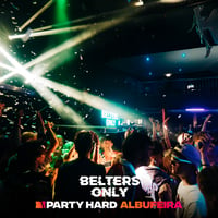 Belters Only Residency Albufeira at Club Heaven, Albufeira, 30 July 2026