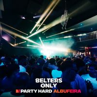 Belters Only Residency Albufeira at Club Heaven, Albufeira, 30 July 2026